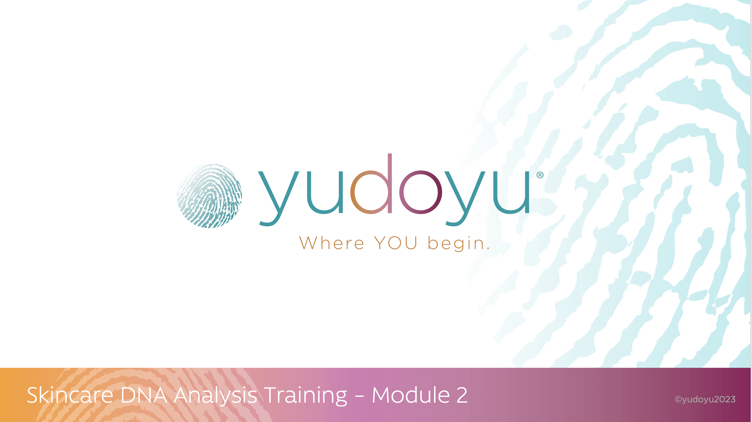 Yudoyu Skin DNA Training Module 2